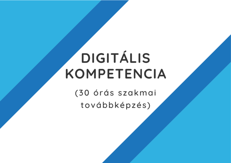 DIGITÁLIS KOMPETENCIAFEJLESZTÉS